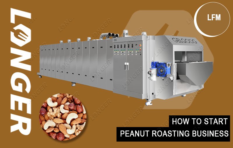 How To Start a Peanut Roasting Business